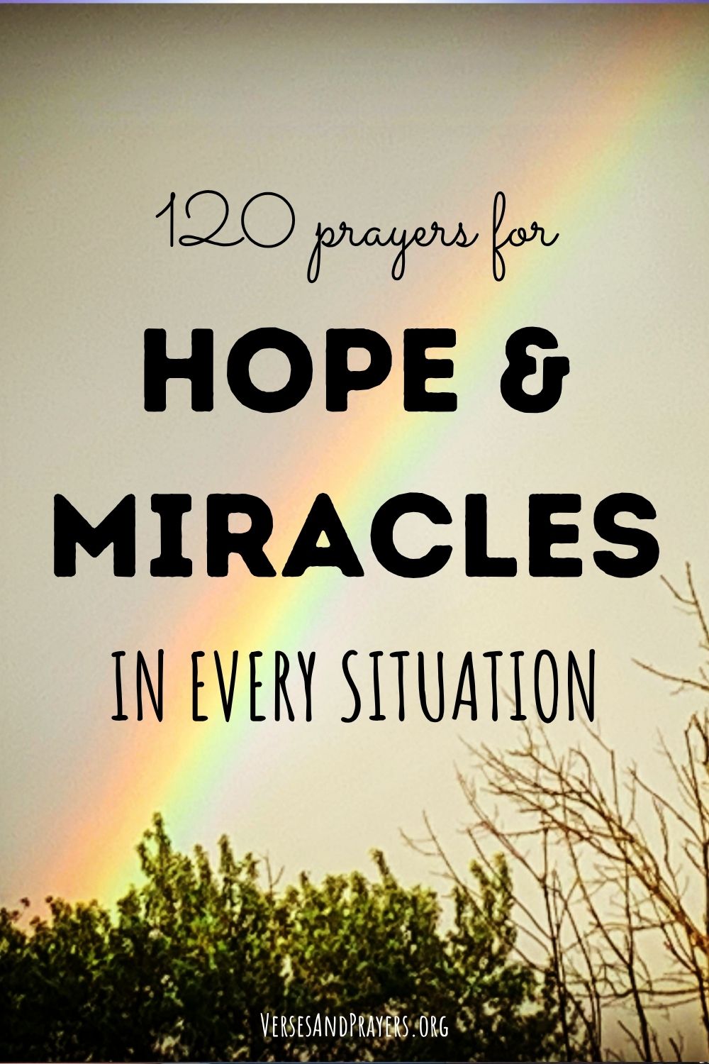 120 Prayers for Hope and Miracles in Every Situation