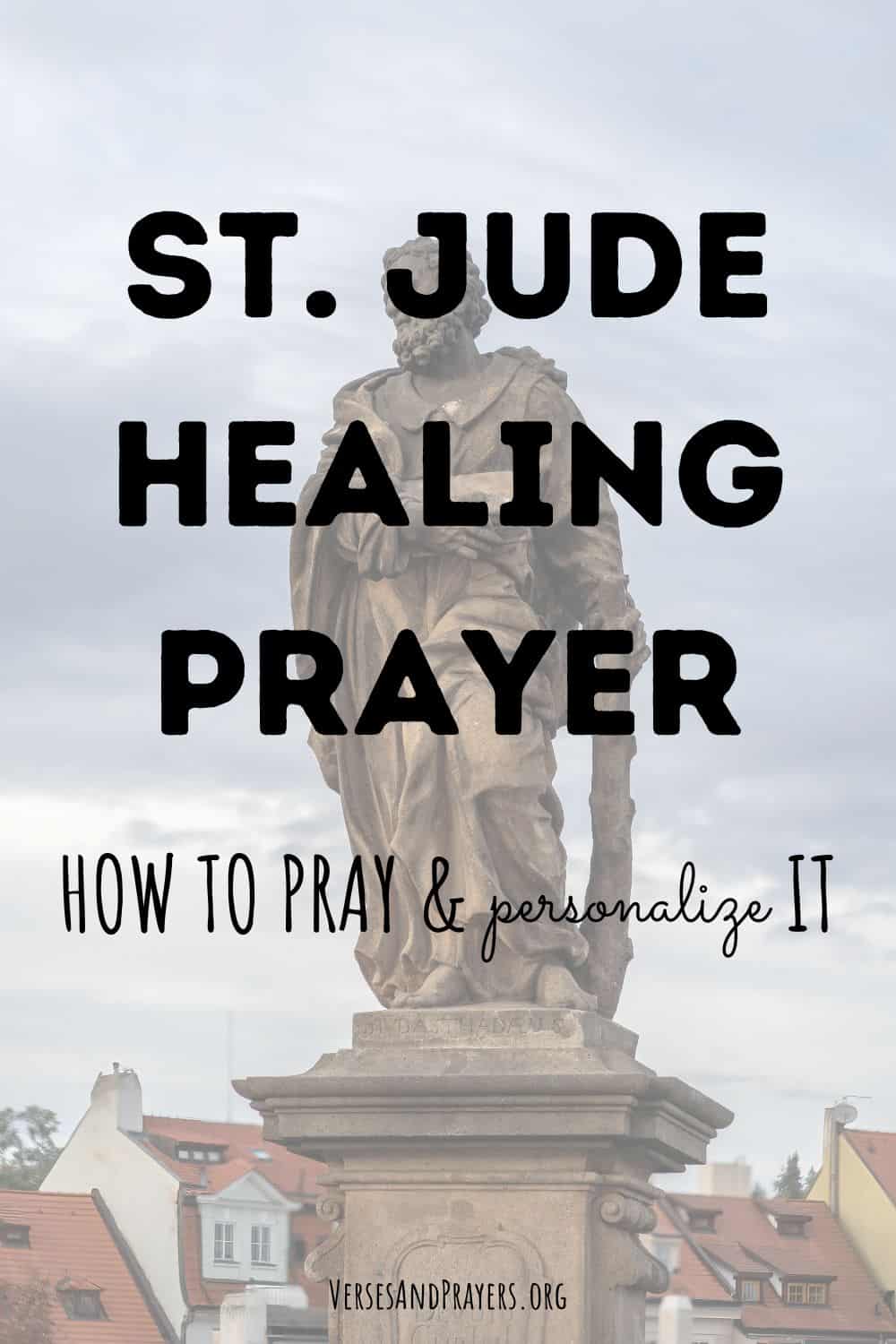 St Jude Healing Prayer: How to Pray & Personalize It